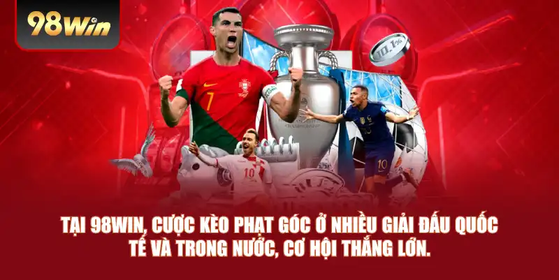 Tại 98win, cược kèo phạt góc ở nhiều giải đấu quốc tế và trong nước, cơ hội thắng lớn.